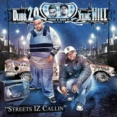 Young Will/Dubb20 There You Have It, Vol.1 (Streetz Is Callin)