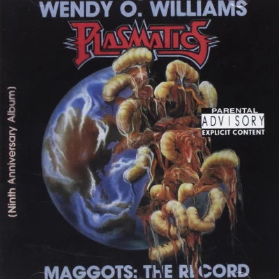 Plasmatics/Wendy O. Williams Maggots: The Record