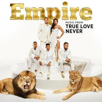 Empire Cast Empire: Music From True Love Never