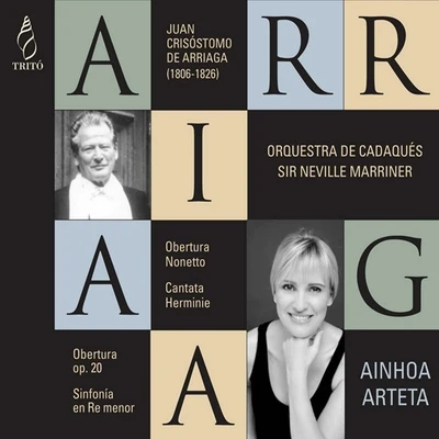 Orquestra de Cadaqués/Sir Neville Marriner/Ainhoa Arteta Arriaga