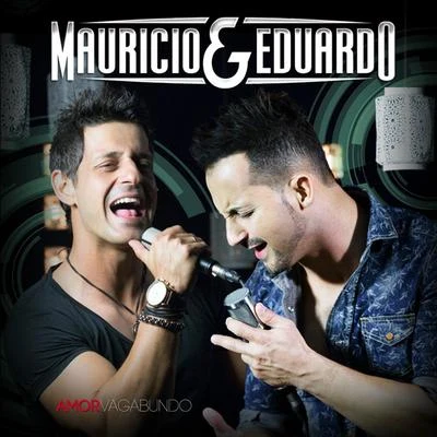 Maurício & Eduardo Amor Vagabundo