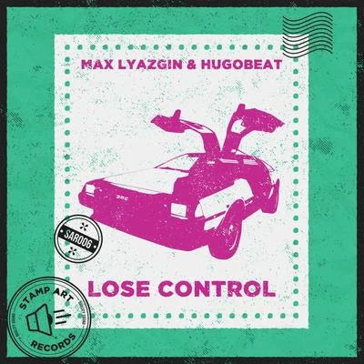 Max Lyazgin Lose Control