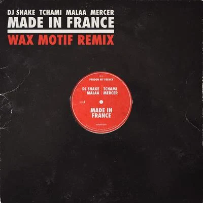 DJ Snake Made In France (Wax Motif Remix)