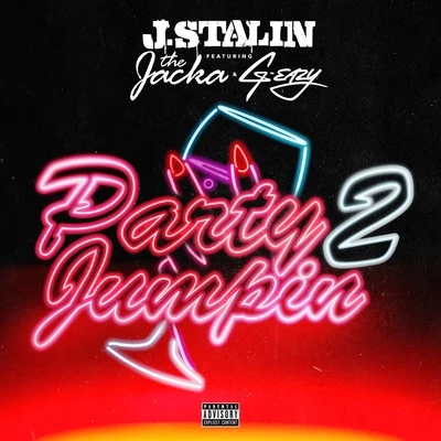 G-Eazy/J. Stalin/The Jacka Party Jumpin 2