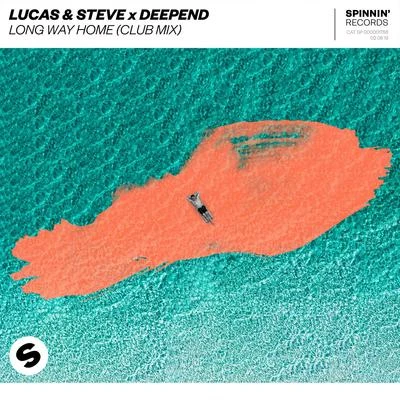 Deepend/Lucas & Steve Long Way Home (Club Mix)