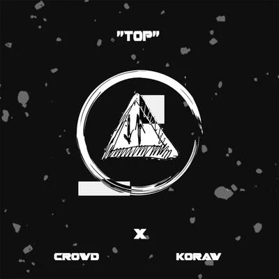 Crowd Top (feat. Koraw)