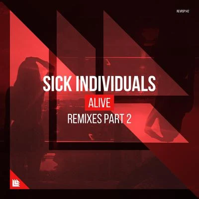 Sick Individuals Alive (Remixes Part 2)