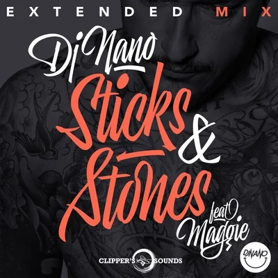 Dj Nano Sticks & Stones (Extended Mix)