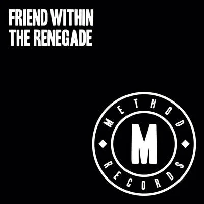 Friend Within The Renegade