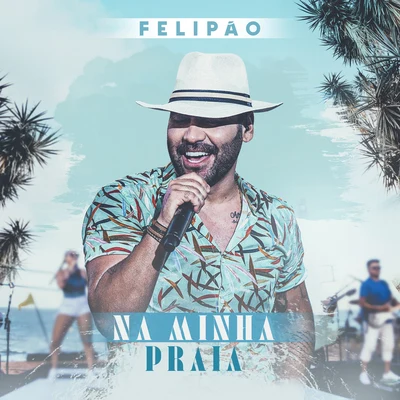 Felipão/Sua Música Na Minha Praia