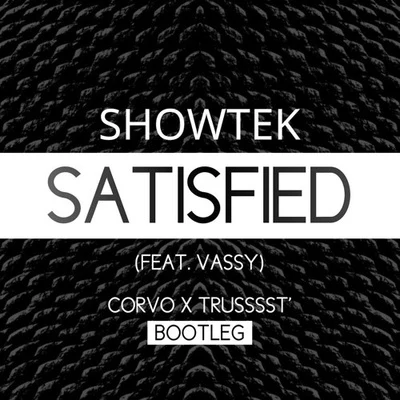 Corvo Satisfied (CORVO x Trusssst' Bootleg)