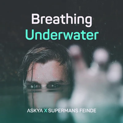 Supermans Feinde/ASKYA Breathing Underwater