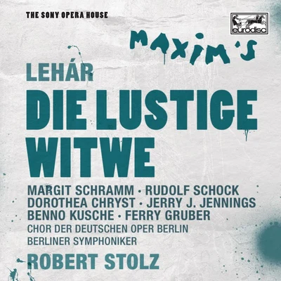 Robert Stolz Lehar: Die Lustige Witwe - The Sony Opera House