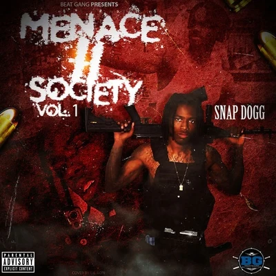 Snap Dogg Menace 2 Society, Vol. 1