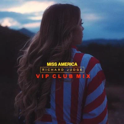 Richard Judge Miss America (VIP Club Edit)