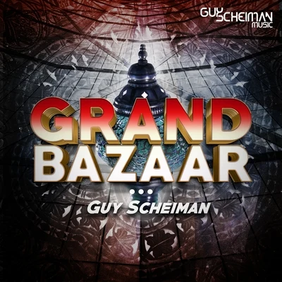 Guy Scheiman Grand Bazaar