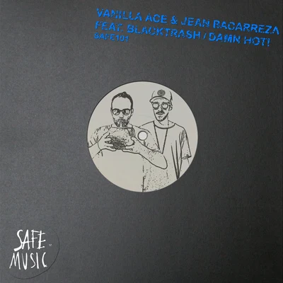 Jean Bacarreza/Vanilla Ace Damn Hot! (Incl. Sllash & Doppe remix)