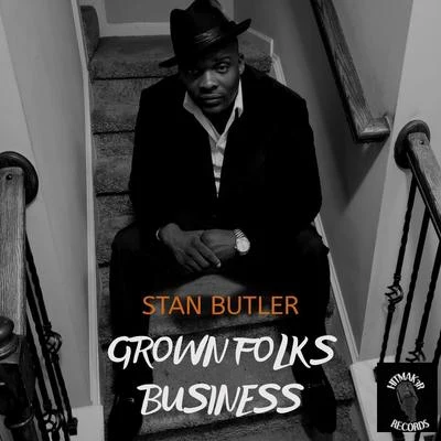 Ron G/Stan Butler Grown Folks Business (feat. Ron G)