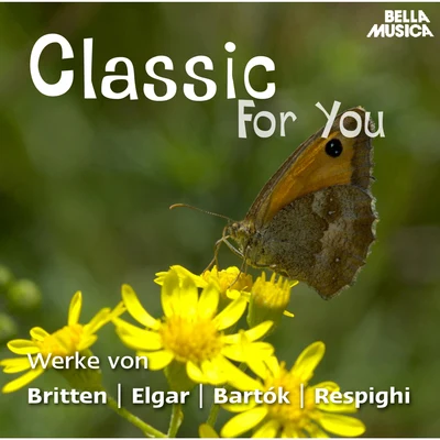 Slowakisches Kammerorchester Classic for You: Werke von Britten - Elgar - Bartok - Respighi