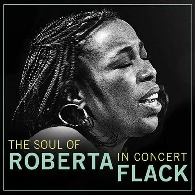 Roberta Flack The Soul of Roberta Flack