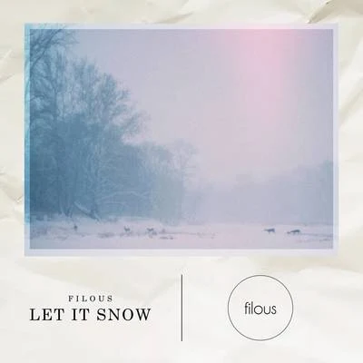 filous Let It Snow