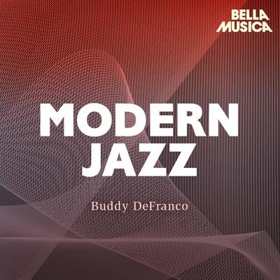 Jimmy Giuffre Four/Buddy DeFranco/Oscar Peterson Quartet Modern Jazz: Buddy DeFranco & Oscar Peterson Quartet - Jimmy Giuffre Four