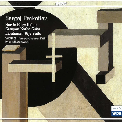 WDR Sinfonieorchester Köln Prokofiev: On the Dnieper, Semyon Kotko Suite & Lieutenant Kijé Suite