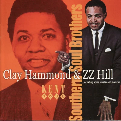 Z.Z. Hill/Clay Hammond/Clay HammondZ Z Hill Southern Soul Brothers