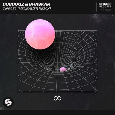 Bhaskar/Dubdogz Infinity (NEUBAUER Remix)