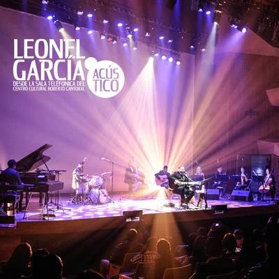 Leonel Garcia Acústico Desde la Sala Telefónica Centro Cultural Roberto Cantoral