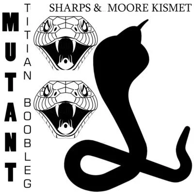 Sharps/Moore Kismet Mutant (Titian Bootleg)