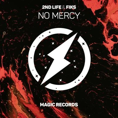 2nd Life/Fiks No Mercy