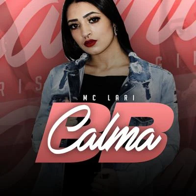 Mc Lari Calma Bebê