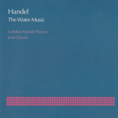 London Mozart Players Water Music Suite No.3 in G, HWV 350