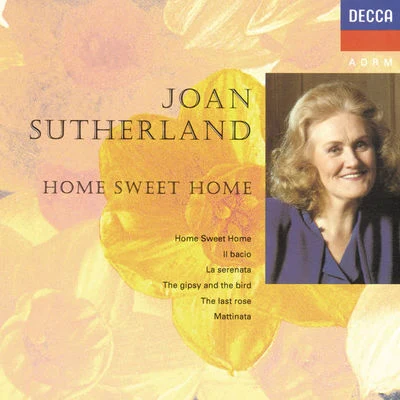 Dame Joan Sutherland Home Sweet Home