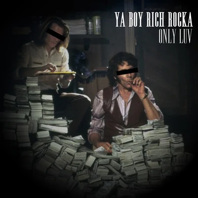 Ya Boy Rich Rocka Only Luv