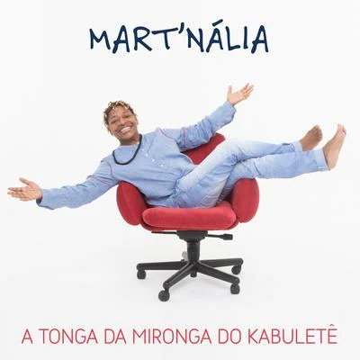 Martnália A Tonga da Mironga do Kabuletê