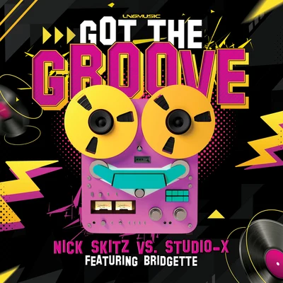 Studio-X/Nick Skitz Got the Groove (feat. Bridgette)