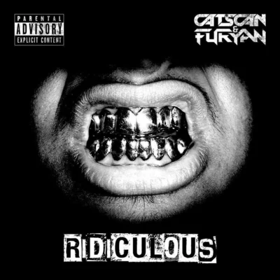 Catscan/Furyan Ridiculous