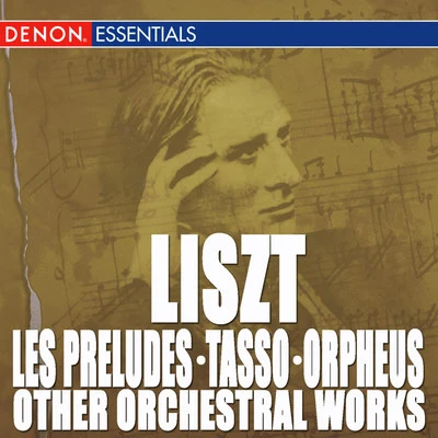 London Festival Orchestra/Alfred Scholz Liszt: Les Préludes - Tasso - Orpheus - Other Orchestra Works