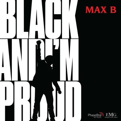 Paul Couture/Max B Black and Im Proud