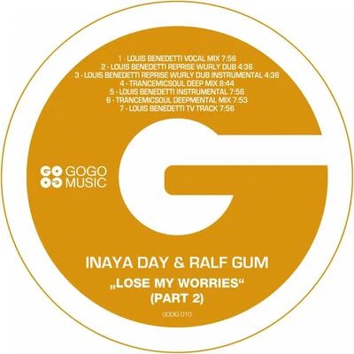 Inaya Day/Ralf Gum Lose My Worries, Pt. 2