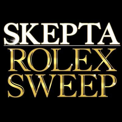 Skepta Rolex Sweep