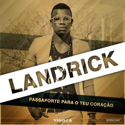 Landrick Passaporte para o Teu Coração