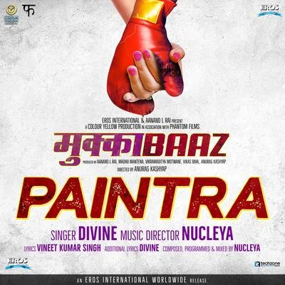 Nucleya Paintra (From Mukkabaaz) - Single