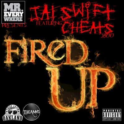 Jai Swift Fired Up (feat. Cheats)