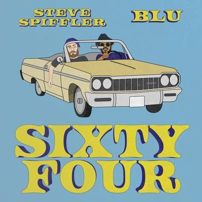 Blu/Steve Spiffler Sixty Four