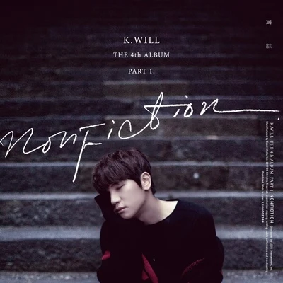 K.Will The 4th Album Part.1 Nonfiction