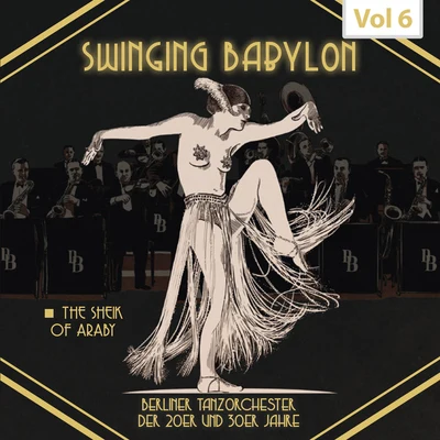 Rudi Schuricke/Die goldene Sieben/Luigi Bernauer/Erwin Hartung/Unknown Artist/Die 5 Songs Swinging Babylon, Vol. 6