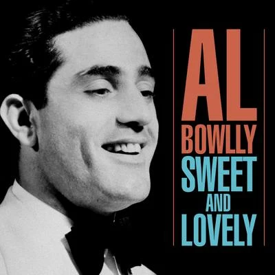 Al Bowlly Sweet And Lovely